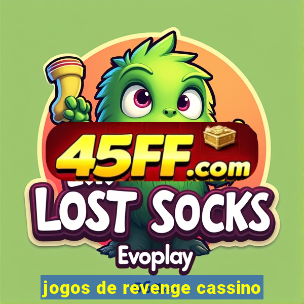 jogos de revenge cassino
